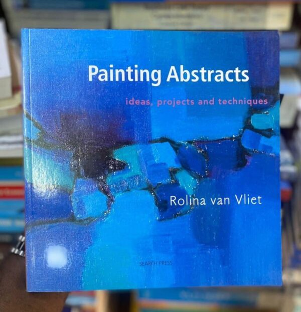 painting abstracts- rolina van vliet