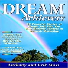 Dream Acheivers- book by Anthony and Erik Masi