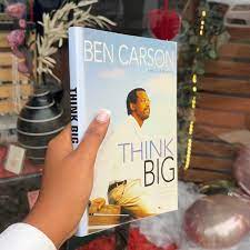 Think Big book by Ben Carson 3 think big book by ben carson 3